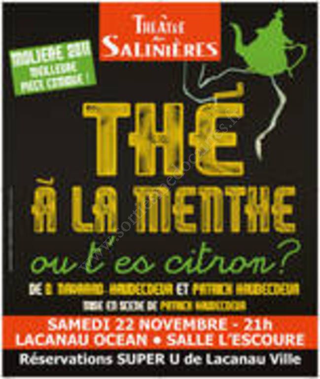 Thé à La Menthe Ou T'es Citron 2021 Se divertir dans le Médoc - Agenda - Thé à la Menthe ou t'es Citron