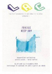 Exposition Collective Fragile, Keep Dry