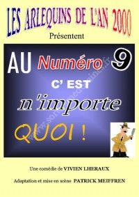 Au numéro 9, c'est n'importe quoi