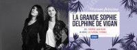 La Grande Sophie & Delphine de Vigan