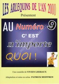 Au numéro 9, c'est n'importe quoi
