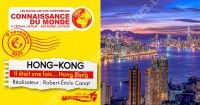 Ciné conférence - Connaissance du Monde : Hong-Kong