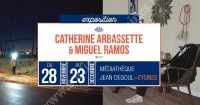Expo : Catherine Arbassette & Miguel Ramos