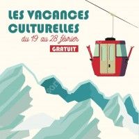 Les vacances culturelles de la médiathèque