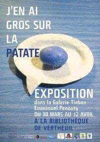 Exposition J'en ai gros sur la patate