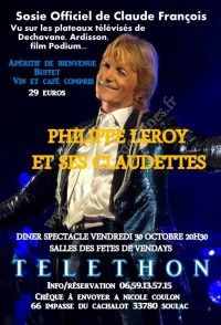 Diner Spectacle avec Soirée TELETHON PHILIPPE LEROY Sosie de CLOCLO