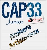 Stage Ateliers Artisanaux - Cap 33 Junior