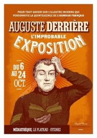 Auguste Derrière L'Improbable Exposition