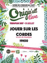 Origin'all live - Jouer sur les cordes