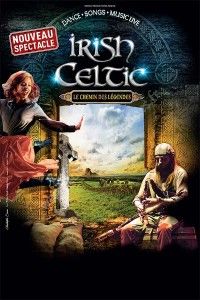 Irish Celtic - Le Chemin des Légendes / Arkéa Arena