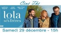 Ciné Thé : Lola et ses frères