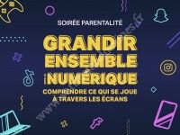 Soirée parentalité : Grandir ensemble avec le numérique