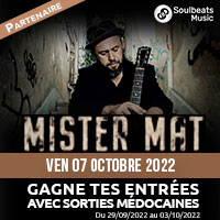 Mister Mat en concert : Gagne tes entrées pour le 7 octobre 2022 à Lacanau